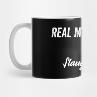 Real Men Marry Slaughterers Gift for Husband T-Shirt Mug